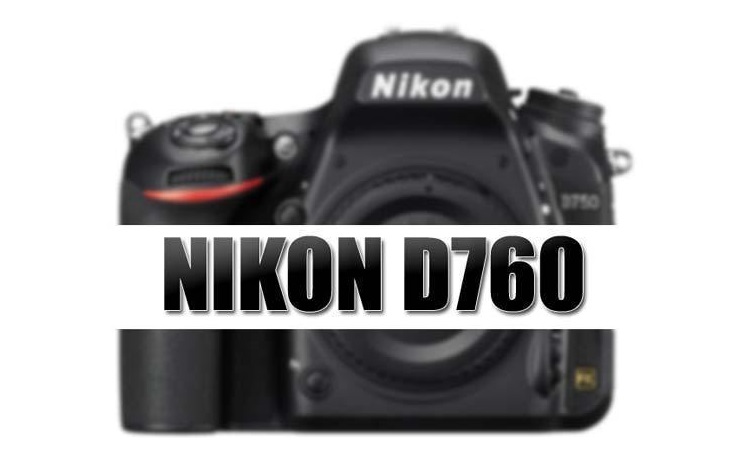 Nikon D760